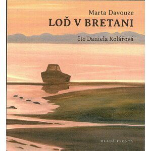 Loď v Bretani - CDmp3 (Čte Daniela Kolářová) - Marta Davouze