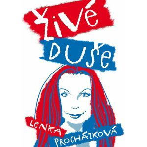 Živé duše - Lenka Procházková