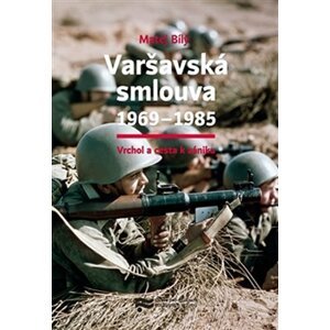 Varšavská smlouva 1969-1985 - Vrchol a cesta k zániku - Matěj Bílý