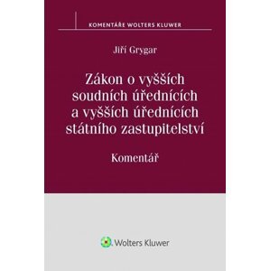 Zákon o vyšších soudních úřednících: Komentář - Jiří Grygar