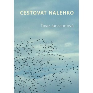 Cestovat nalehko - Tove Janssonová