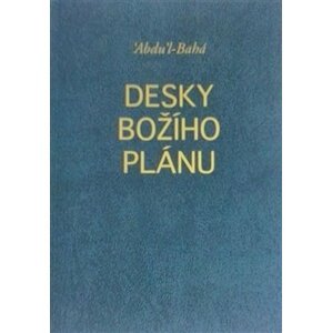 Desky Božího plánu - Abbás Effendí Abdu’l-Bahá