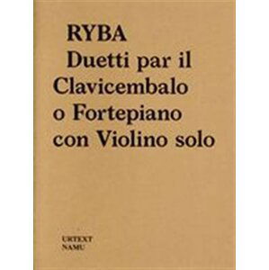 Jakub Jan Ryba - Duetti par il Clavicembalo o Fortepiano con Violino solo - Vít Havlíček