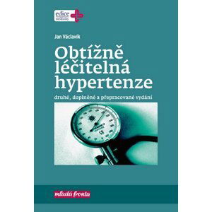 Obtížně léčitelná hypertenze, 2.  vydání - Jan Václavík