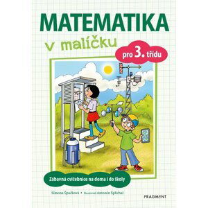 Matematika v malíčku pro 3. třídu, 1.  vydání - Simona Špačková