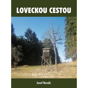 Loveckou cestou - Josef Novák