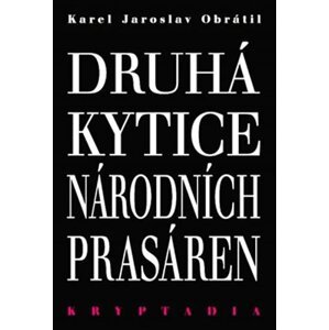 Druhá Kytice národních prasáren - Kryptadia II. - Karel Jaroslav  Obrátil