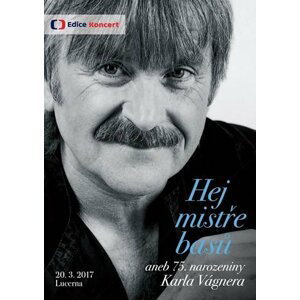 Hej mistře basů aneb 75. narozeniny K.Vágnera - DVD - Various