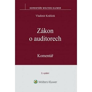 Zákon o auditorech: Komentář - Vladimír Králíček