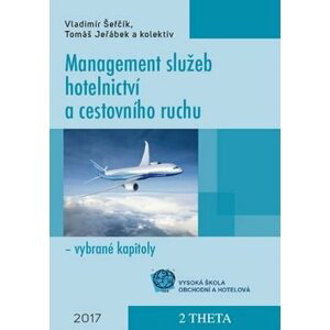Management služeb hotelnictví a cestovního ruchu - Vladimír Šefčík; Tomáš Jestřábek
