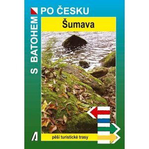 Šumava - S batohem po Česku - Petr Beránek