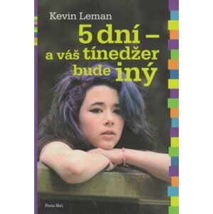 5 dní a váš tínedžer bude iný - Kevin Leman