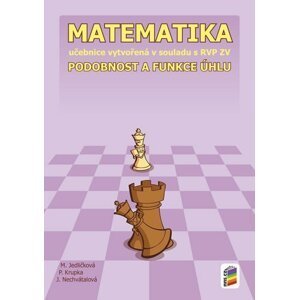 Matematika - Podobnost a funkce úhlů (učebnice) - Michaela Jedličková; Peter Krupka; Jana Nechvátalová