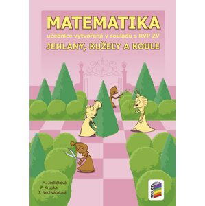 Matematika - Jehlany, kužele a válce (učebnice) - Michaela Jedličková; Peter Krupka; Jana Nechvátalová