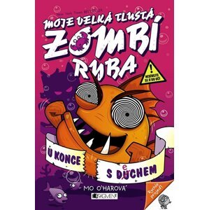 Moje velká tlustá zombí ryba - U konce s dechem - Mo O´hara