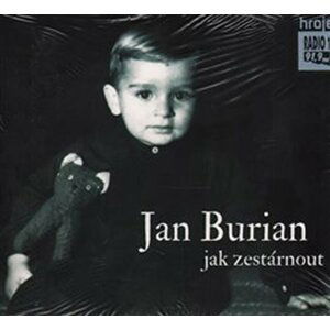 Jak zestárnout - CD - Jan Burian