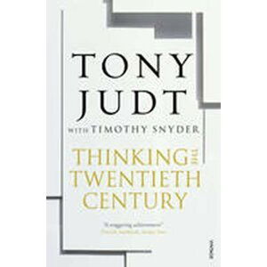 Thinking the Twentieth Century - Tony Judt