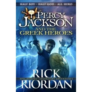 The Greek Heroes - Percy Jackson - Rick Riordan