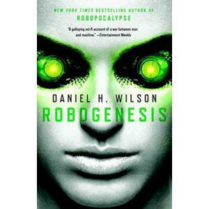 Robogenesis - Daniel H. Wilson