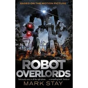 Robot Overlords - Mark Stay