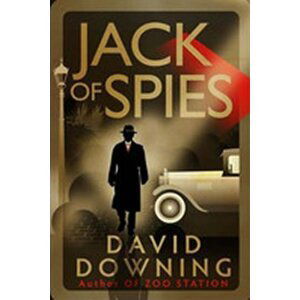 Jack of Spies - David Downing