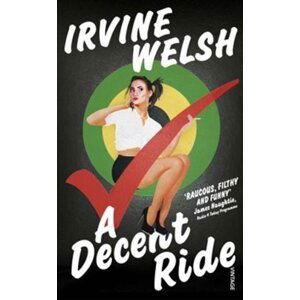 A Decent Ride - Irvine Welsh