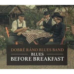 Blues Before Breakfast - CD - ráno blues band Dobré