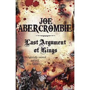 Last Argument of Kings - Joe Abercrombie