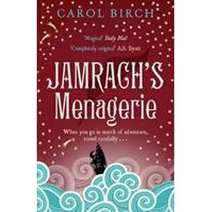 Jamrach´s Menagerie - Carol Birchová