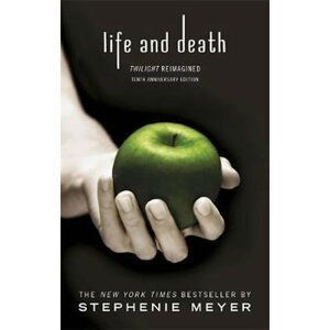 Life and Death - Twilight Reimagined - Stephenie Meyer