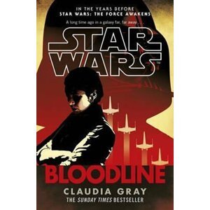 Star Wars - Bloodline - Claudia Gray