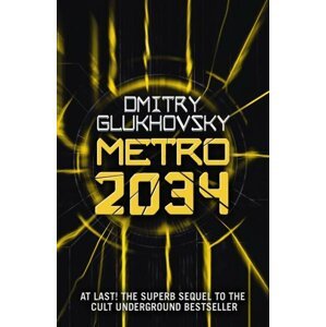 Metro 2034, 1.  vydání - Dmitry Glukhovsky