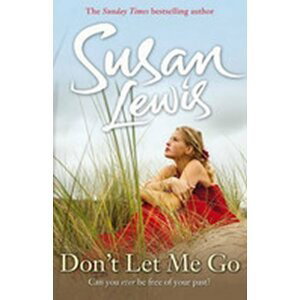 Don´t Let Me Go - Susan Lewis