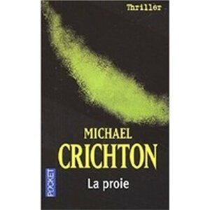 La proie - Michael Crichton