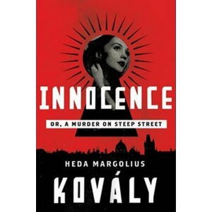 Innocence - Or, Murder on Steep Street - hardback - Heda Margoliová Kovályová