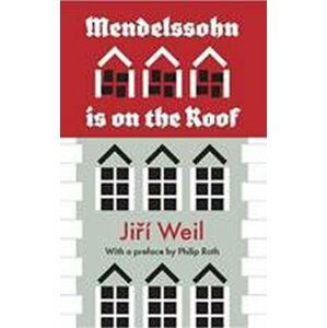 Mendelssohn Is on the Roof - Jiří Weil