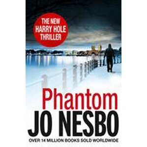 Phantom : A Harry Hole Thriller, 1.  vydání - Jo Nesbo