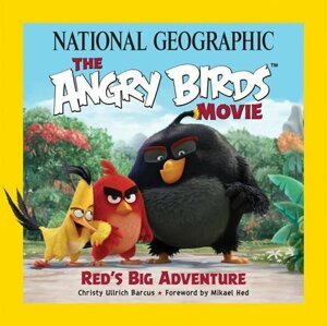 The Angry Birds Movie - Red´s Big Adventure - Christy Ullrich Barcus