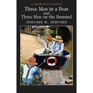 Three Men in a Boat & Three Men on the Bummel - Jerome Klapka Jerome