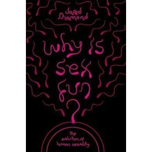 Why is Sex Fun? - Jared Mason Diamond