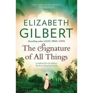 The Signature of All Things - Elizabeth Gilbert