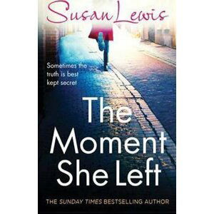 The Moment She Left - Susan Lewis