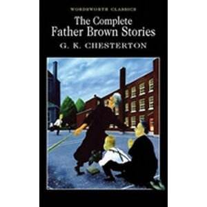 The Complete Father Brown Stories - Gilbert Keith Chesterton