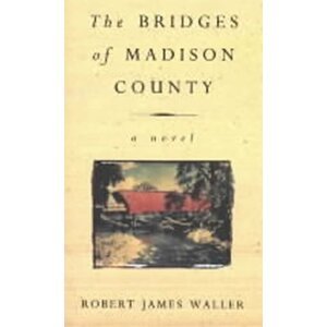 The Bridges of Madison County - Robert James Waller