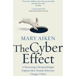 The Cyber Effect - Mary Aiken