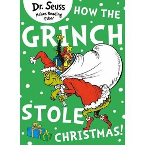 How the Grinch Stole Christmas - Theodor Seuss Geisel