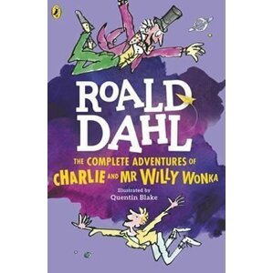 The Complete Adventures of Charlie and Mr Willy Wonka - Roald Dahl