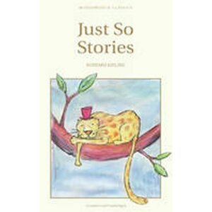 Just So Stories - Rudyard Joseph Kipling