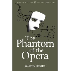 Phantom of the Opera - Gaston Leroux