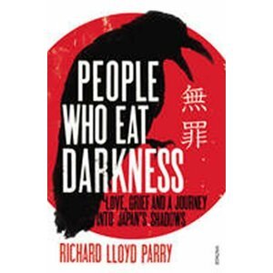 People Who Eat Darkness - Richard Lloyd Parry